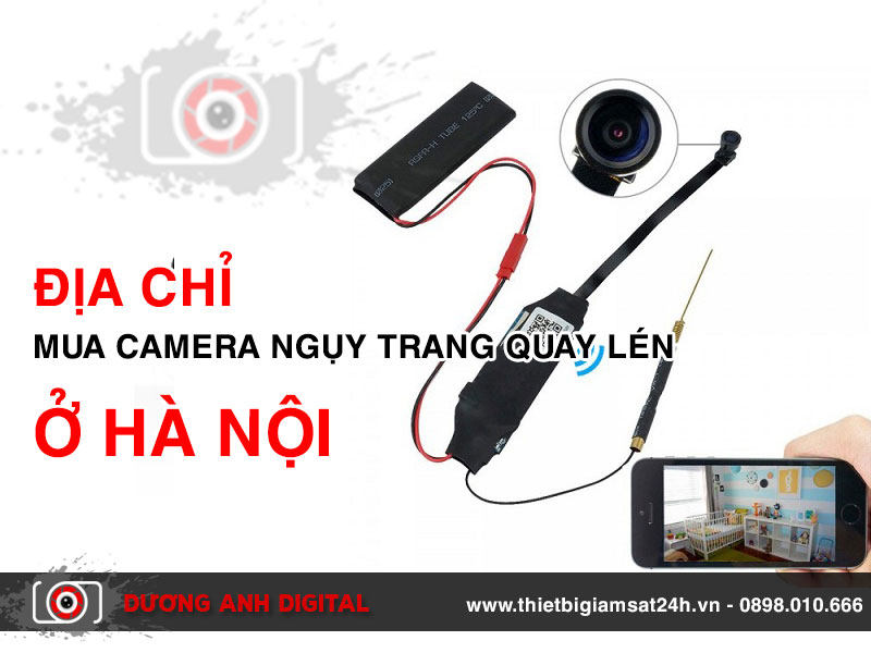 Địa chỉ mua camera ngụy trang quay lén ở Hà Nội